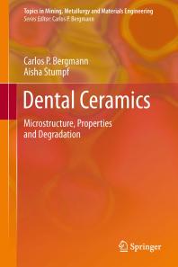 Dental ceramics: microstructure, properties and degradation