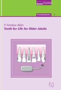 Teeth for life for older adults (Quintessentials 7)