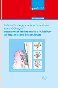 Periodontal management of children, adolescents and young adults (Quintessentials 17) 