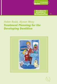 Treatment planning for the developing dentition (Quintessentials 26) 