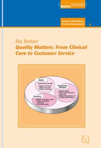 Quality matters: from clinical care to customer service (Quintessentials 31) 
