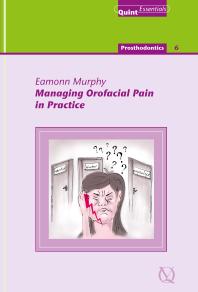 Managing orofacial pain in practice (Quintessentials 37)