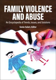 ebook Family Violence and Abuse : An Encyclopedia of Trends, Issues, and Solutions [2 Volumes] 