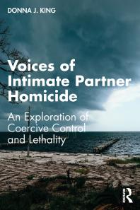 ebook Voices of Intimate Partner Homicide : An Exploration of Coercive Control and Lethality 