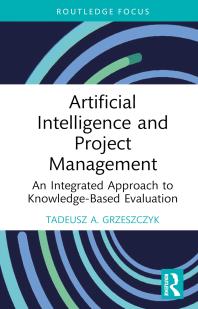 ebook Artificial Intelligence and Project Management : An Integrated Approach to Knowledge-Based Evaluation