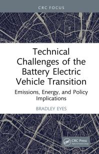 eBooks Technical Challenges of the Battery Electric Vehicle Transition : Emissions, Energy, and Policy Implications Eyes, Bradley