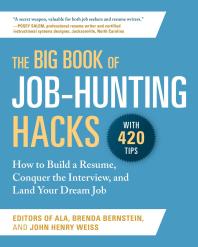 The Big Book of Job-Hunting Hacks : How to Build a Résumé, Conquer the Interview, and Land Your Dream Job