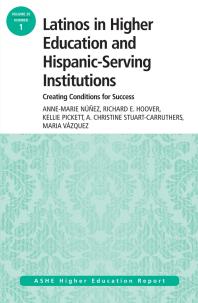Latinos in Higher Education and Hispanic-Serving Institutions : Creating Conditions for Success Cover Image