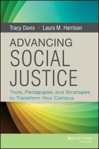 Advancing social justice: tools, pedagogies, and strategies to transform your campus 
