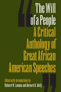 The Will of a People : A Critical Anthology of Great African American Speeches