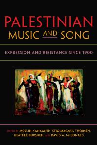Cover: Palestinian Music and Song: Expression and Resistance since 1900