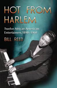 Cover art of Hot from Harlem: Twelve African American Entertainers, 1890-1960 by Bill Reed