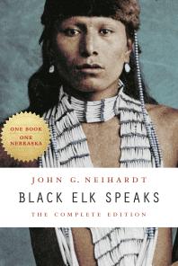 Black Elk Speaks : The Complete Edition