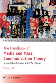 The Handbook of Media and Mass Communication Theory