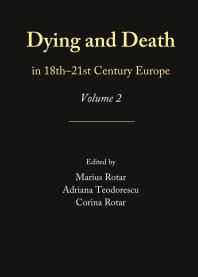 Cover art of Dying and Death Studies : Dying and Death in 18th-21st Century Europe by Marius Rotar, Corina Rotar, and Adriana Teodorescu