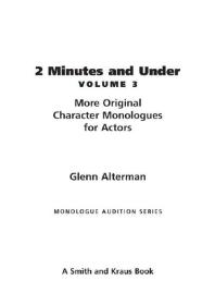 2 Minutes &amp; Under Volume 3: Over 60 Powerful Original Audition Pieces; Hanover