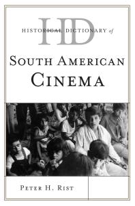 cover of Historical Dictionary of South American Cinema