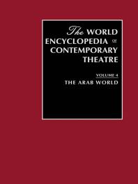 cover of World Encyclopedia of Contemporary Theatre Volume 4: the Arab World