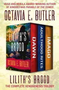 Cover art of Lilith's Brood: The Complete Xenogenesis Trilogy by Octavia E. Butler