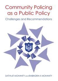 Cover art of Community Policing as a Public Policy : Challenges and Recommendations by Satyajit Mohanty and Rabindra K Mohanty