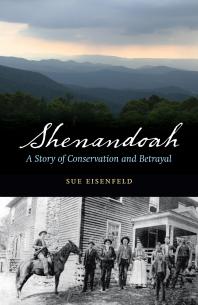 Shenandoah : A Story of Conservation and Betrayal