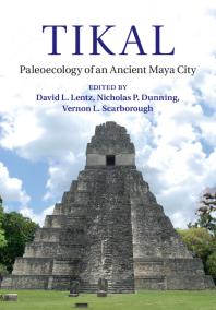 Cover art of Tikal: Paleoecology of an Ancient Maya City by David L. Lentz