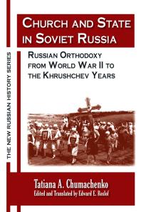 Church and State in Soviet Russia : Russian Orthodoxy from World War II to the Khrushchev Years