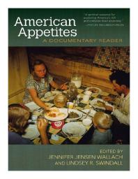 American Appetites : A Documentary Reader