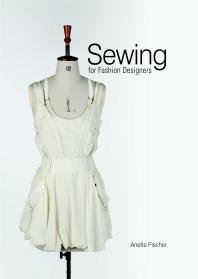 Sewing For Fashion Designers by Anette Fischer