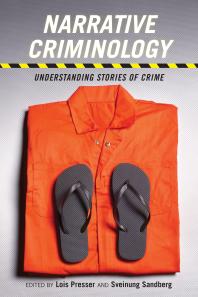 Narrative Criminology : Understanding Stories of Crime