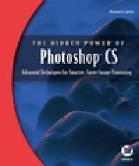 Cover:Hidden Power of Photoshop CS : Advanced Techniques for Smarter, Faster Image Processing (1)