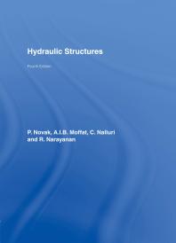 Hydraulic Structures, Fourth Edition, 2007