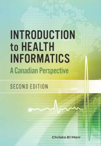 Introduction to Health Informatics: A Canadian Perspective (2nd ed.)