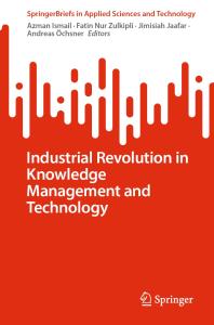 Industrial Revolution in Knowledge Management and Technology Cover Image