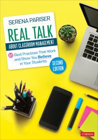 Image for Real Talk about Classroom Management : 57 Best Practices That Work and Show You Believe in Your Students