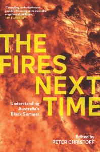 Image for The Fires Next Time : Understanding Australia's Black Summer