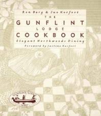 Cover art of Gunflint Lodge Cookbook: Elegant Northwoods Dining by Ron Berg, Sue Kerfoot, and Justine Kerfoot