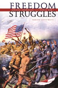 Freedom Struggles : African Americans and World War I