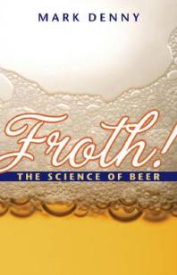 Froth! : The Science of Beer