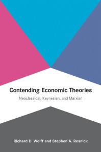 Contending Book Cover: Economic Theories : Neoclassical, Keynesian, and Marxian