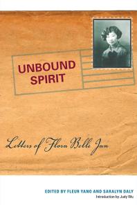 Unbound Spirit : Letters of Flora Belle Jan