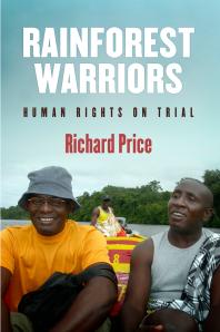Rainforest Warriors : Human Rights on Trial