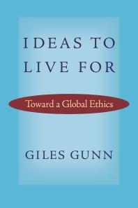 Read Online Download Book Add to Bookshelf Share Link to Book Cite Book Ideas to Live For : Toward a Global Ethics