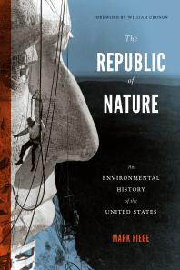 The-Republic-of-Nature-:-An-Environmental-History-of-the-United-States