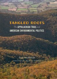 Tangled-Roots-:-The-Appalachian-Trail-and-American-Environmental-Politics