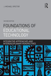 Foundations of Educational Technology : Integrative Approaches and Interdisciplinary Perspectives Cover Image