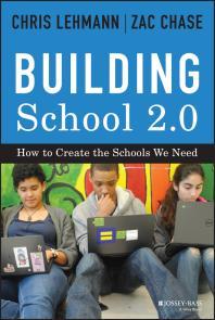 Building School 2. 0 : How to Create the Schools We Need