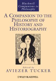 Read Online Download Book Add to Bookshelf Share Link to Book Cite Book A Companion to the Philosophy of History and Historiography