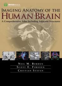 Imaging Anatomy of the Human Brain : A Comprehensive Atlas Including Adjacent Structures