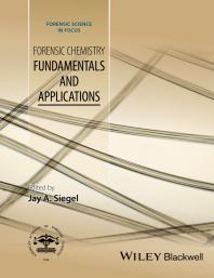 Forensic Chemistry : Fundamentals and Applications